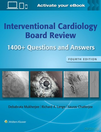Interventional Cardiology Board Review: 1400+ Questions and Answers: Print + eBook with Multimedia - Debabrata Mukherjee [KSIĄŻKA]