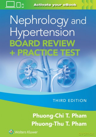 Nephrology and Hypertension Board Review: Print + eBook with Multimedia: + Practice Test - PHUONG-CHI PHAM [KSIĄŻKA]