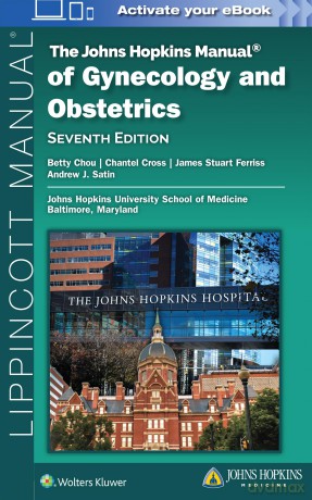 The Johns Hopkins Manual of Gynecology and Obstetrics - Betty Chou [KSIĄŻKA]