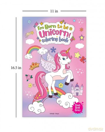 I Am Born To Be A Unicorn Coloring book - Giant book Series: Jumbo Sized Colouring Book For Children - Wonder House Books [KSIĄŻKA]