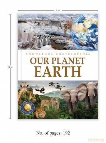 Knowledge Encyclopedia - Our Planet Earth: Deluxe Edition (Knowledge Encyclopedia for Children) - Wonder House Books [KSIĄŻKA]