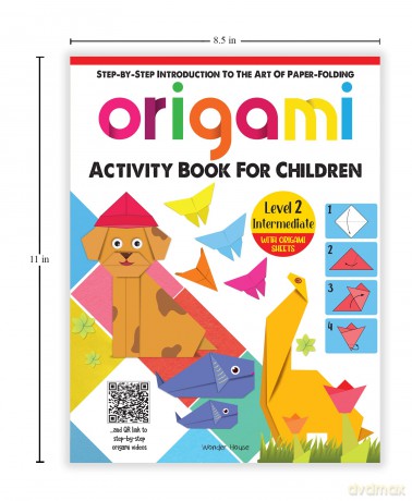 Origami - Step-by-Step Introduction To The Art of Paper-Folding - Activity Book For Children - Level 2: Intermediate: Step-By-Step Introduction to the Art of Paper-Folding: Level - Wonder House Books [KSIĄŻKA]
