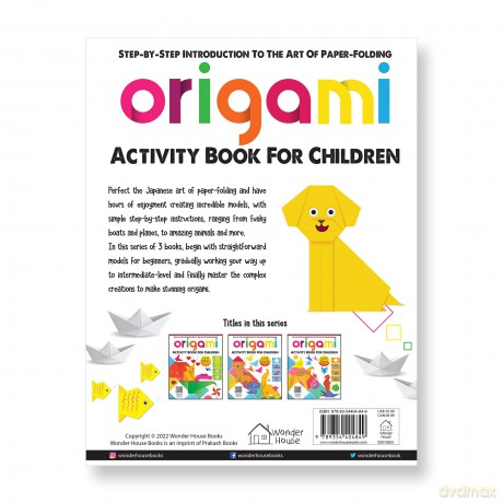 Origami - Step-by-Step Introduction To The Art of Paper-Folding - Activity Book For Children - Level 2: Intermediate: Step-By-Step Introduction to the Art of Paper-Folding: Level - Wonder House Books [KSIĄŻKA]