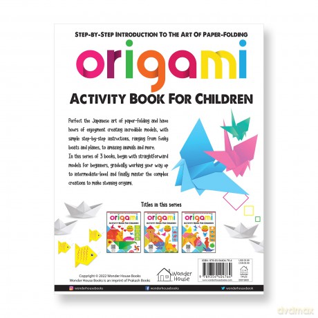 Origami - Step-by-Step Introduction To The Art of Paper-Folding - Activity Book For Children - Level 3: Advanced - Wonder House Books [KSIĄŻKA]