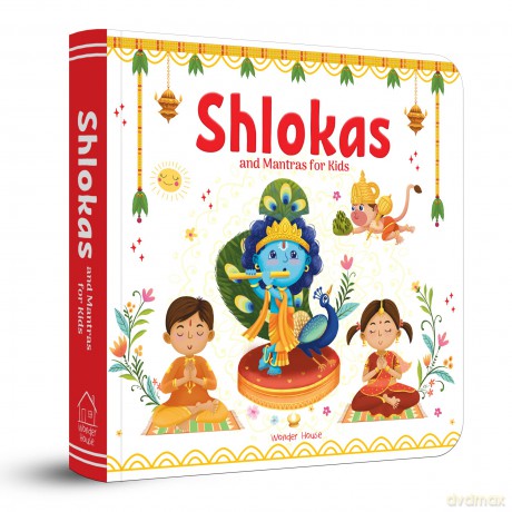 Shlokas and Mantras For Kids - Illustrated Padded Board Book - Learn About India's Rich Culture and Traditions - Wonder House Books [KSIĄŻKA]