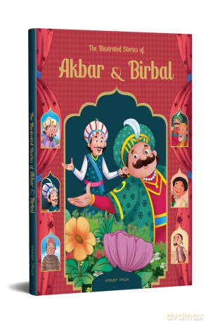 The Illustrated Stories Of Akbar and Birbal: Classic Tales From India - Wonder House Books [KSIĄŻKA]