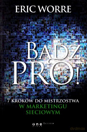 Bądź pro! 7 kroków do mistrzostwa w marketingu [KSIĄŻKA]