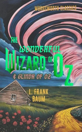 The Wonderful Wizard of Oz & Glinda of Oz (Wordsworth Classics) - L. Frank Baum [KSIĄŻKA]