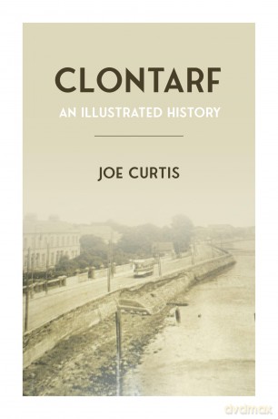 Clontarf: An Illustrated History - Joe Curtis [KSIĄŻKA]