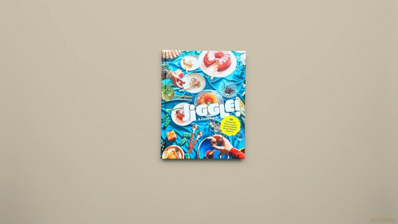 Jiggle!: A Cookbook: 50 Recipes for Sweet, Savory, and Sometimes Boozy Modern Gelatins - Judith Choate [KSIĄŻKA]