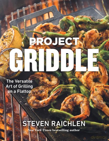Project Griddle: The Versatile Art of Grilling on a Flattop - Steven Raichlen [KSIĄŻKA]