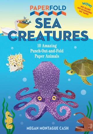 Paperfold Sea Creatures: 10 Amazing Punch-Out-And-Fold Paper Animals - Megan Montague Cash [KSIĄŻKA]