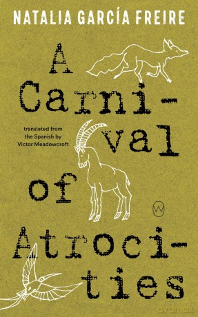 A Carnival of Atrocities - Natalia Garcia Freire [KSIĄŻKA]