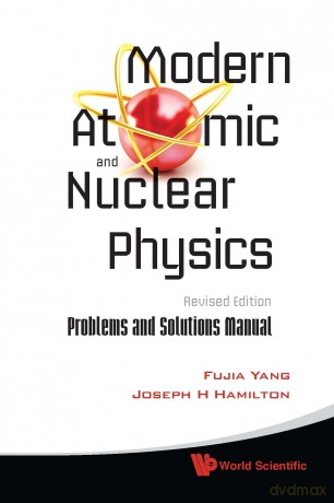 Modern Atomic and Nuclear Physics: Problems and Solutions Manual - Fujia Yang [KSIĄŻKA]