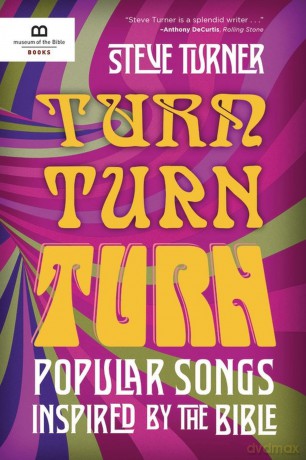 Turn, Turn, Turn: Popular Songs Inspired by the Bible - Steve Turner [KSIĄŻKA]