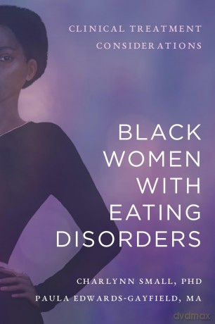 Black Women with Eating Disorders: Clinical Treatment Considerations - Charlynn Small [KSIĄŻKA]