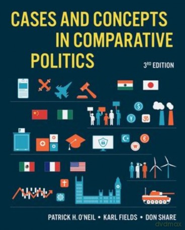 Cases and Concepts in Comparative Politics - Patrick H. O'Neil [KSIĄŻKA]