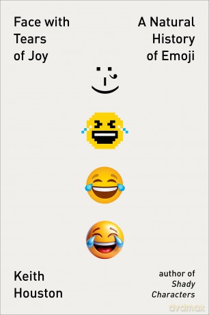 Face with Tears of Joy: A Natural History of Emoji - Keith Houston [KSIĄŻKA]