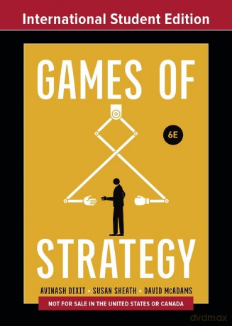 Games of Strategy - Avinash K. Dixit [KSIĄŻKA]