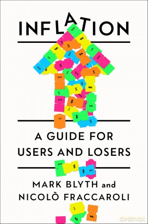 Inflation: A Guide for Users and Losers - Mark Blyth [KSIĄŻKA]