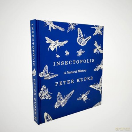 Insectopolis: A Natural History - Peter Kuper [KSIĄŻKA]