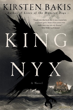 King Nyx: A Novel - Kirsten Bakis [KSIĄŻKA]
