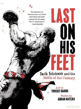 Last On His Feet: Jack Johnson and the Battle of the Century - Youssef Daoudi [KSIĄŻKA]
