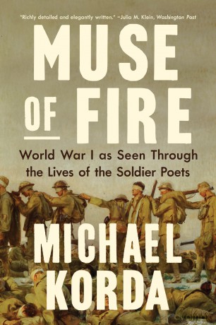 Muse of Fire: World War I as Seen through the Lives of the Soldier Poets - Michael Korda [KSIĄŻKA]