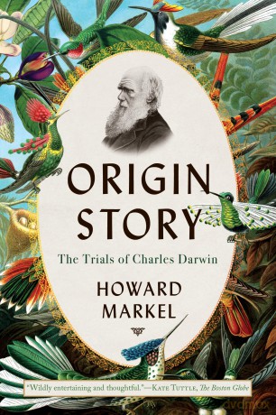 Origin Story: The Trials of Charles Darwin - Howard Markel [KSIĄŻKA]