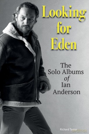 Looking For Eden: The Solo Albums Of Ian Anderson - Richard Taylor [KSIĄŻKA]