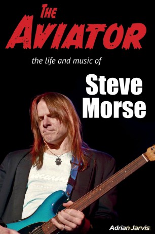 The Aviator: The Life and Music of Steve Morse - Adrian Jarvis [KSIĄŻKA]