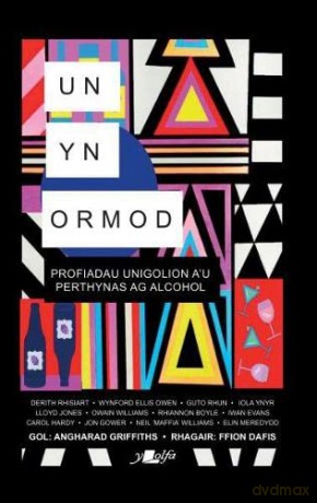 Un yn Ormod: Profiadau Pobl am eu Perthynas Ag Alcohol - Angharad Griffiths [KSIĄŻKA]