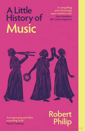 A Little History of Music (Little Histories) - Robert Philip [KSIĄŻKA]