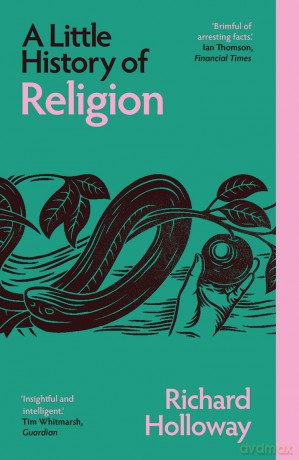 A Little History of Religion (Little Histories) - Richard Holloway [KSIĄŻKA]