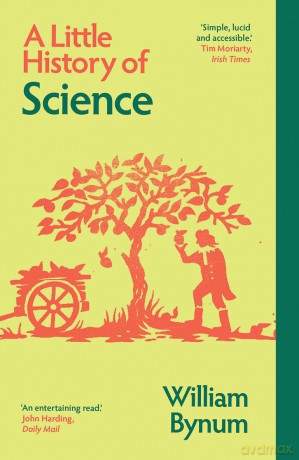 A Little History of Science (Little Histories) - William Bynum [KSIĄŻKA]