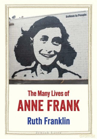 The Many Lives of Anne Frank (Jewish Lives) - Ruth Franklin [KSIĄŻKA]