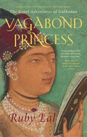 Vagabond Princess - The Great Adventures of Gulbadan - Ruby Lal [KSIĄŻKA]