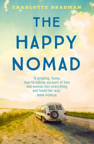 The Happy Nomad: Live with less and find what really matters - Charlotte Bradman [KSIĄŻKA]