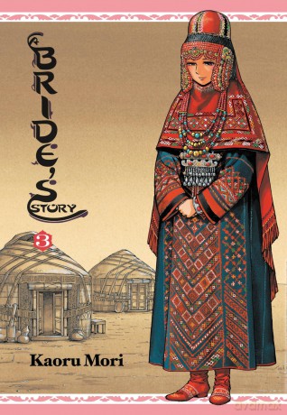 A Bride's Story, Vol. 3: Volume 3 (BRIDES STORY HC) - Kaoru Mori [KOMIKS]