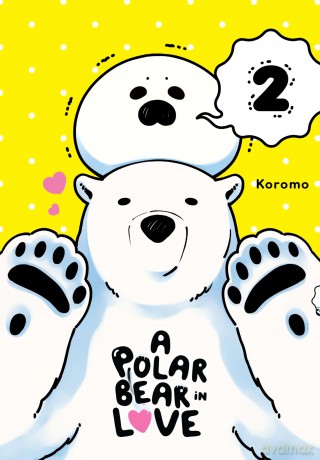 A Polar Bear in Love Vol. 2 (POLAR BEAR IN LOVE GN) - Koromo [KOMIKS]