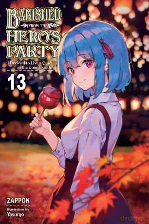 Banished from the Hero's Party, I Decided to Live a Quiet Life in the Countryside, Vol. 13 (light no: Volume 13 (BANISHED HEROES PARTY QUIET LIFE COUNTRYSIDE NOVEL SC) - Zappon [KSIĄŻKA]