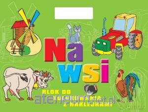 Blok do kolorowania z naklejkami - Na wsi [KSIĄŻKA]