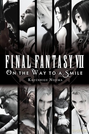 Final Fantasy VII: On the Way to a Smile (FINAL FANTASY VII 7 ON WAY TO SMILE GN) - Kazushige Nojima [KSIĄŻKA]