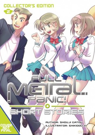 Full Metal Panic! Short Stories: Collector's Edition 2: Volume 2 (FULL METAL PANIC SHORT STORIES COLL ED HC) - Shouji Gatou [KSIĄŻKA]