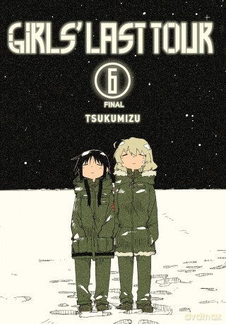 Girls' Last Tour, Vol. 6: Volume 6 (GIRLS LAST TOUR GN) - Tsukumizu [KOMIKS]