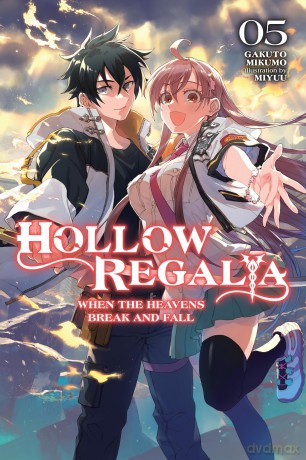 Hollow Regalia, Vol. 5 (light novel): When the Heavens Break and Fall Volume 5 (HOLLOW REGALIA LIGHT NOVEL SC) - Gakuto Mikumo [KSIĄŻKA]