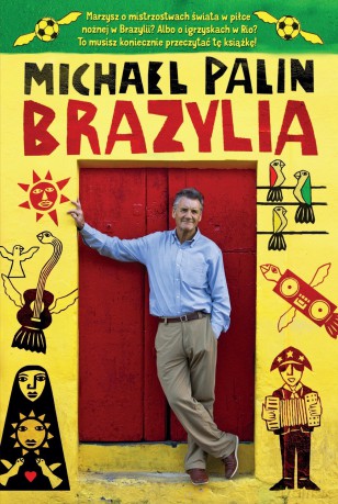 Brazylia - Michael Palin [KSIĄŻKA]