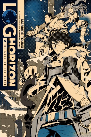 Log Horizon, Vol. 7 (light novel): The Gold of the Kunie (LOG HORIZON LIGHT NOVEL SC) - Mamare Touno [KSIĄŻKA]