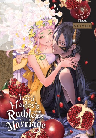 Lord Hades's Ruthless Marriage, Vol. 3 (LORD HADESS RUTHLESS MARRIAGE GN) - Ueji Yuho [KOMIKS]