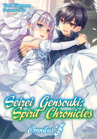 Seirei Gensouki: Spirit Chronicles: Omnibus 3 (Light Novel): Volume 3 (SEIREI GENSOUKI SPIRIT CHRONICLES OMNIBUS NOVEL SC) - Yuri Kitayama [KSIĄŻKA]